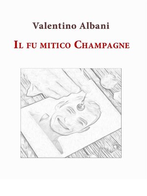 cover image of Il fu mitico Champagne